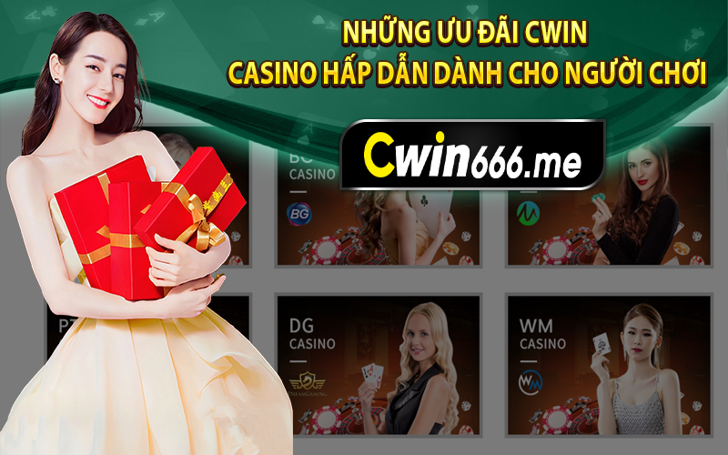 Những ưu đãi Cwin casino hấp dẫn dành cho người chơi